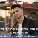 Makes and Takes Work N Play Machines Fancast Trailer
