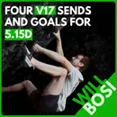 Will Bosi: Sending four V17s, Simple Training for Power and Endurance, 5.15d / 9c+ Goals, the Problem with Downgrading