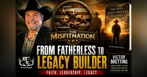 Becoming the Man You Were Meant to Be: Faith, Leadership & Legacy with Victor Bretting