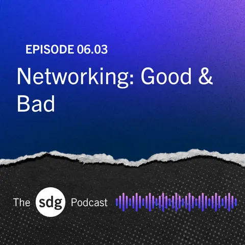 Networking: Good & Bad