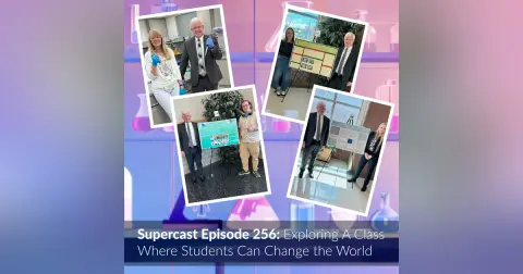 Episode 256: Exploring A Class Where Students Can Change the World