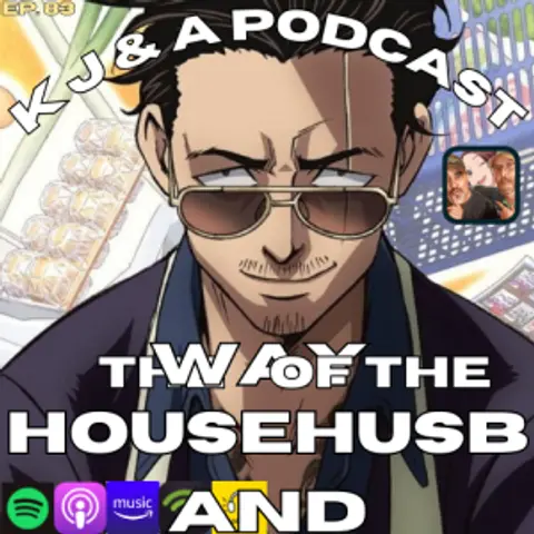 Episode 83: The Way of the House Husband