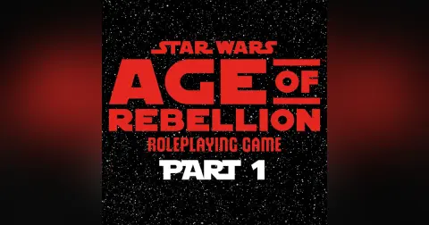 Star Wars Age of Rebellion Part 1