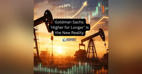 Goldman Sachs says Higher for Longer Is the New Reality - We add that it's not just oil - it is gas, diesel, jet fuel and everything else.