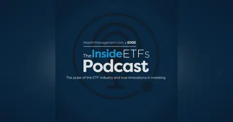 The Inside ETFs Podcast: Ed Lopez on How ETFs Take Advantage of All Opportunities Within Investment Markets