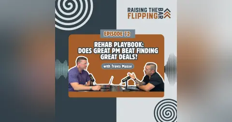 Rehab Playbook: Does Great PM Beat Finding Great Deals?