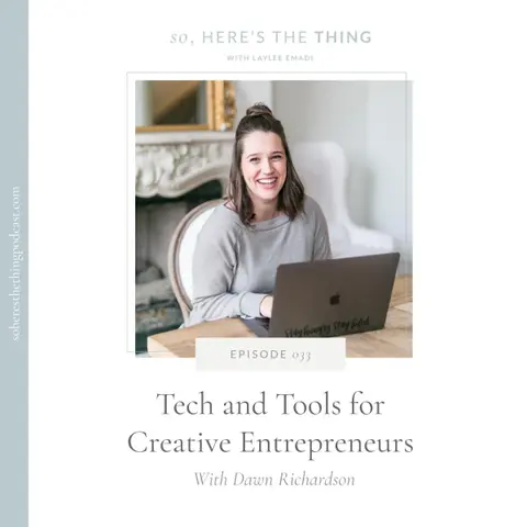 Episode 33: Tech and Tools for Creative Entrepreneurs with Dawn Richardson