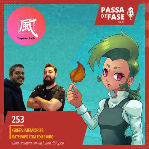 #253 | Green Memories: Bate Papo com Edu e Hiro