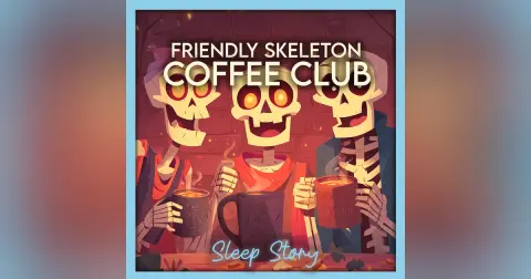 The Friendly Skeleton Coffee Club ☕ Cozy Halloween Sleep Story for Adults | Relaxing Bedtime Story for Grown Ups to Fall Asleep Fast & Drift into Deep Sleep