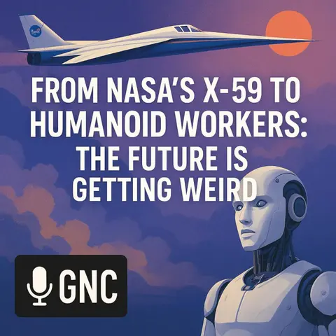 From NASA’s X-59 to Humanoid Workers: The Future Is Getting Weird #1852