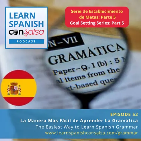 La manera más fácil de aprender la gramática (The Easiest Way to Learn Spanish Grammar) ♫ 52