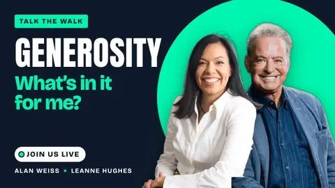 Generosity. What’s In It for Me? feat Alan Weiss and Leanne Hughes