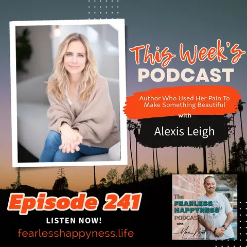 Author Who Used Her Pain To Make Something Beautiful with Alexis Leigh | 341