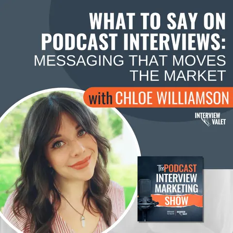 What To Say On Podcasts: Messaging that Moves the Market