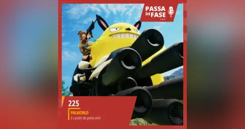 #225 | Palworld e o poder da quinta série