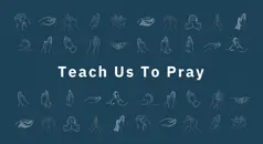 Series: Teach Us To Pray Title: Talking With God