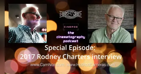 Special Episode: Remembering Rodney Charters, ASC, CSC, NZSC