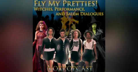 e445. Fly My Pretties! Witches, Performance, and Salem Dialogues