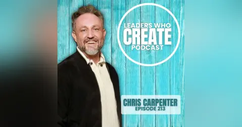 213 Collaboration That Lasts: Leaving Well as a Leader with Chris Carpenter