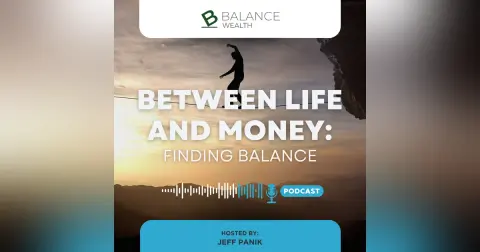 Navigating Market Volatility: Strategies for Staying Steady in Unsteady Times (Ep. 23)