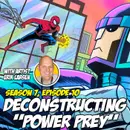 Deconstructing “Power Prey” w/ Erik Larsen (Season 7, Episode 10)