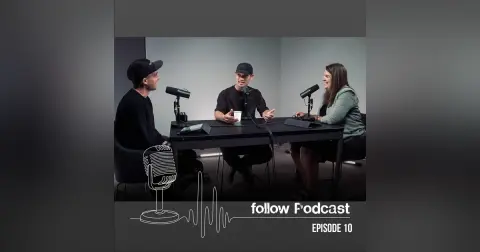 Follow Podcast Episode 10