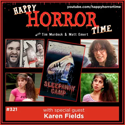 Ep 321: Interview w/Karen Fields from “Sleepaway Camp”
