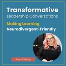 Making Learning Neurodivergent-Friendly with Amy Shilliday