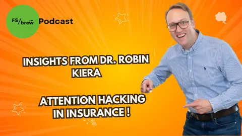 Attention Hacking in Insurance: Insights from Dr. Robin Kiera