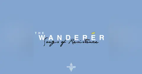 The Wanderer: "Amazing Grace" (Songs of Resistance Series: Part 2)