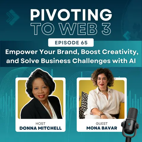 Empower Your Brand, Boost Creativity, and Solve Business Challenges with AI  with Mona Bavar and Donna Mitchell