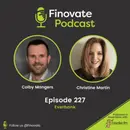 EP 227: Colby Mangers and Christine Martin, Everbank