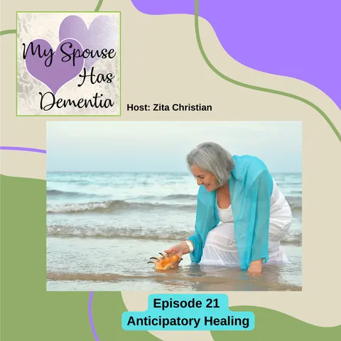 Anticipatory Healing - What Family Dementia Caregivers Need to Know to Survive