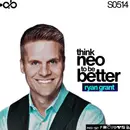Think NEO To Be Better ft. Ryan Grant
