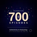 Celebrating 700 Episodes in 7 Years: Authenticity in Podcasting with Favour Obasi-ike, MBA, MS