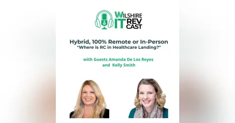 S2 EP 15 Hybrid, 100% Remote or In-Person  "Where is R.C. in Healthcare Landing?"