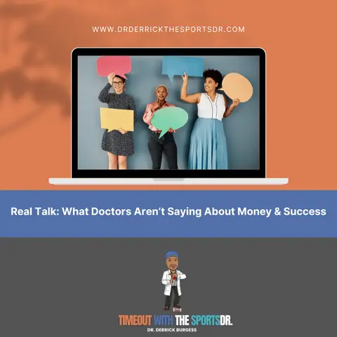 Real Talk: What Doctors Aren’t Saying About Money & Success