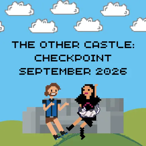 The Other Castle: Checkpoint September 2026