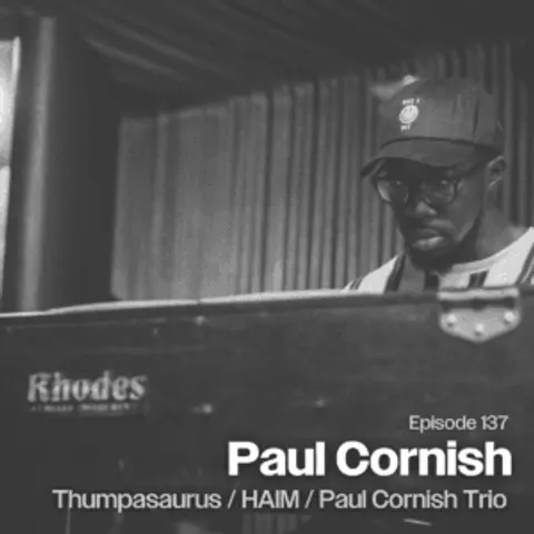 Paul Cornish, Thumpasaurus / HAIM / Joshua Redman / Paul Cornish Trio