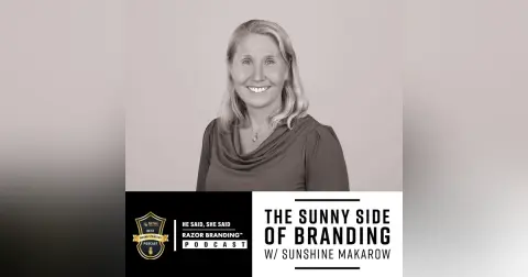 The Sunny Side of Branding: Emotion, Evidence, and Marketing That Works w/ Sunshine Makarow