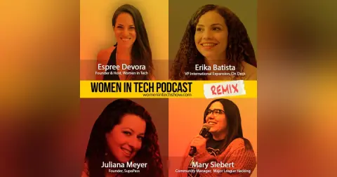 Remix: Erika Batista, Juliana Meyer, and Mary Siebert: Women In Tech