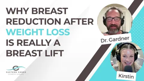 Why Breast Reduction After Weight Loss Is Really a Breast Lift