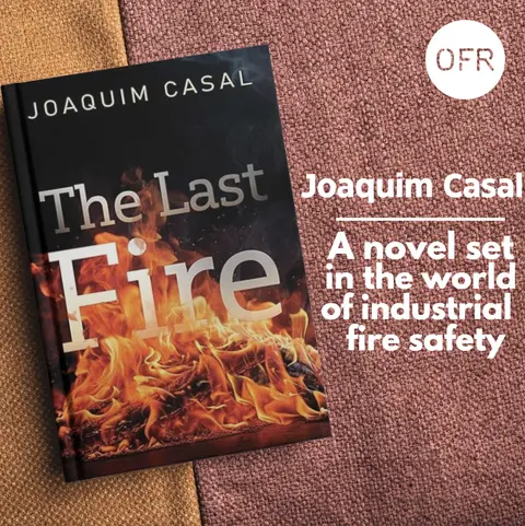 201 - The last fire - a novel set in industrial fire engineering with Joaquim Casal