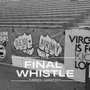The Final Whistle: Darren Sawtzky