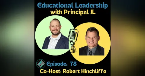 Episode 78: Principals' Perspectives: Professional Development for School Leaders: Conferences, Staff Culture & Leadership
