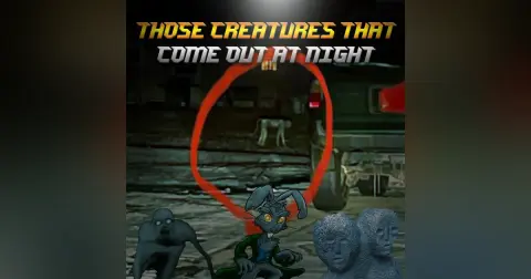 Those Creatures That Come Out At Night