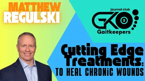 S3.E40 - The Mistakes That Keep Chronic Wounds From Healing with Dr. Matt Regulski, DPM
