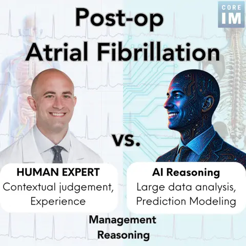 #208 AI vs. Human with Post-Op AFib: Bread & Butter Series