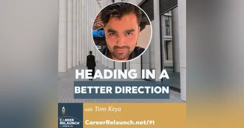 Heading in a Better Direction with Tom Keya- CR91