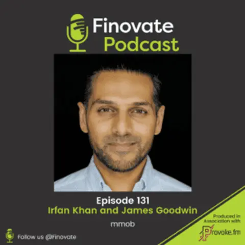 EP 131: Irfan Khan and James Goodwin, mmob